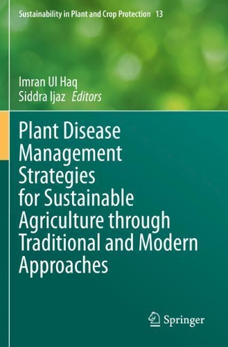 Plant Disease Management Strategies for Sustainable Agriculture through Traditional and Modern Approaches. 2020 ed.