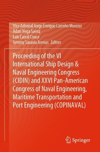 Proceeding of the VI International Ship Design & Naval Engineering Congress (CIDIN) and XXVI Pan-American Congress of Naval Engineering, Maritime Transportation and Port Engineering (COPINAVAL). 2020 ed.