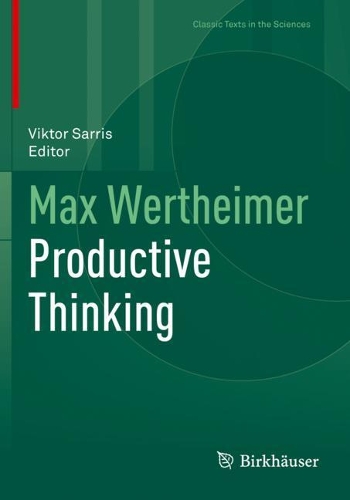 Max Wertheimer Productive Thinking. 2020 ed.