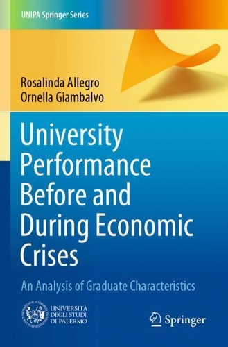 University Performance Before and During Economic Crises: An Analysis of Graduate Characteristics. 2020 ed.