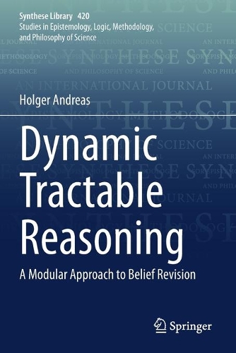 Dynamic Tractable Reasoning: A Modular Approach to Belief Revision. 1st ed. 2020