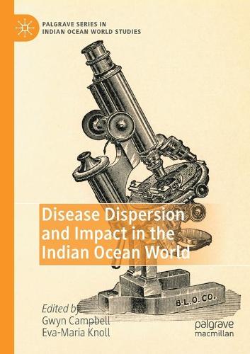 Disease Dispersion and Impact in the Indian Ocean World. 1st ed. 2020
