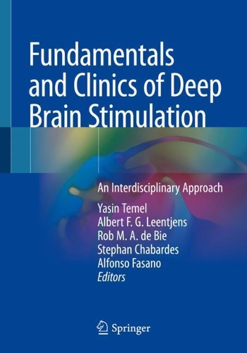 Fundamentals and Clinics of Deep Brain Stimulation: An Interdisciplinary Approach. 2020 ed.