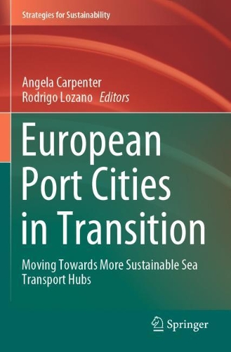European Port Cities in Transition: Moving Towards More Sustainable Sea Transport Hubs. 2020 ed.