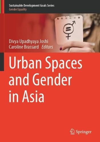 Urban Spaces and Gender in Asia. 2020 ed.