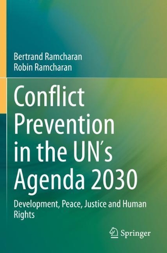 Conflict Prevention in the UN?s Agenda 2030: Development, Peace, Justice and Human Rights. 2020 ed.