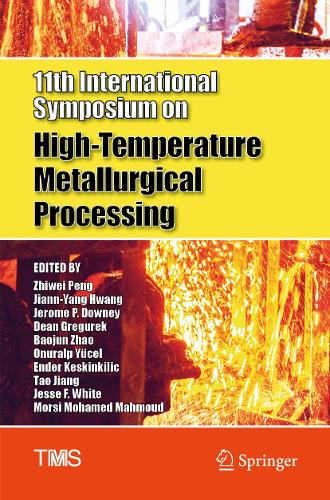 11th International Symposium on High-Temperature Metallurgical Processing. 2020 ed.