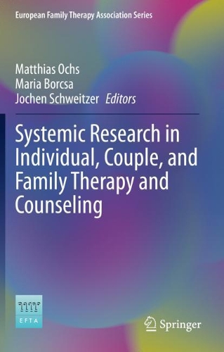 Systemic Research in Individual, Couple, and Family Therapy and Counseling. 2020 ed.
