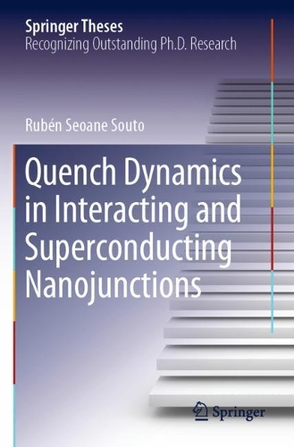 Quench Dynamics in Interacting and Superconducting Nanojunctions. 2020 ed.