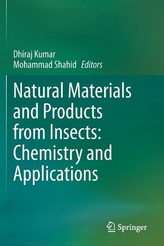 Natural Materials and Products from Insects: Chemistry and Applications. 2020 ed.