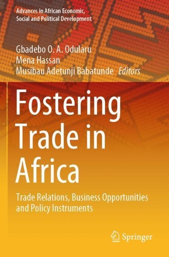 Fostering Trade in Africa: Trade Relations, Business Opportunities and Policy Instruments. 2020 ed.