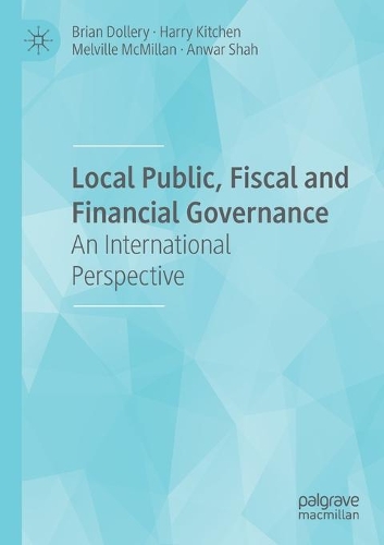 Local Public, Fiscal and Financial Governance: An International Perspective. 2020 ed.