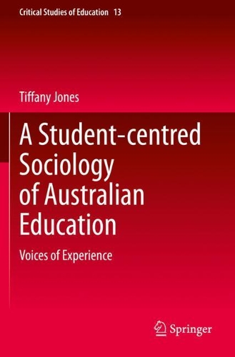 A Student-centred Sociology of Australian Education: Voices of Experience. 2020 ed.