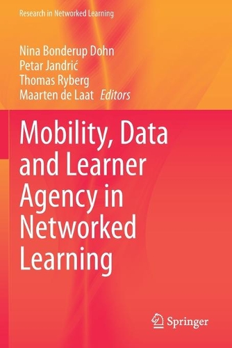 Mobility, Data and Learner Agency in Networked Learning. 2020 ed.