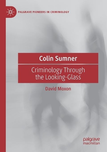 Colin Sumner: Criminology Through the Looking-Glass. 2020 ed.