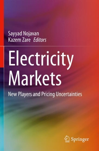 Electricity Markets: New Players and Pricing Uncertainties. 2020 ed.