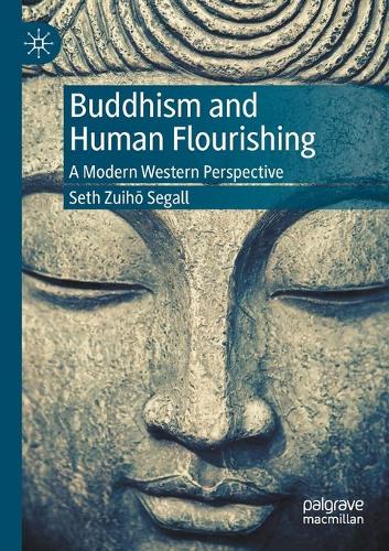 Buddhism and Human Flourishing: A Modern Western Perspective. 2020 ed.