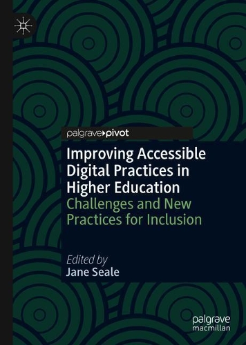 Improving Accessible Digital Practices in Higher Education: Challenges and New Practices for Inclusion. 2020 ed.