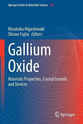 Gallium Oxide: Materials Properties, Crystal Growth, and Devices. 2020 ed.