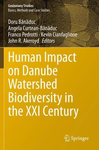 Human Impact on Danube Watershed Biodiversity in the XXI Century. 2020 ed.