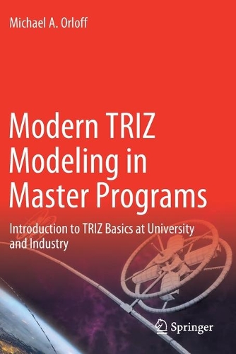 Modern TRIZ Modeling in Master Programs: Introduction to TRIZ Basics at University and Industry. 2020 ed.