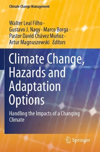 Climate Change, Hazards and Adaptation Options: Handling the Impacts of a Changing Climate. 2020 ed.