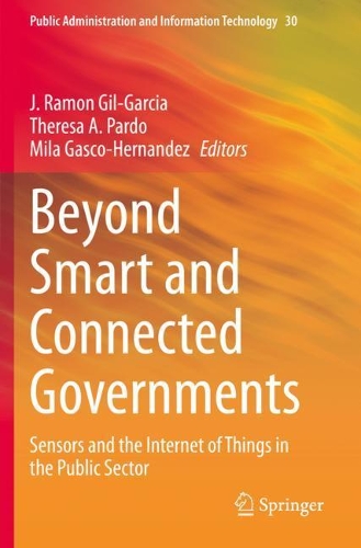 Beyond Smart and Connected Governments: Sensors and the Internet of Things in the Public Sector. 2020 ed.