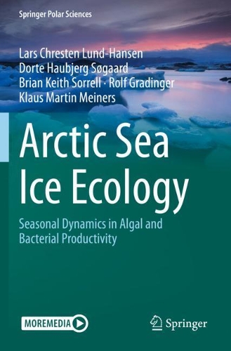 Arctic Sea Ice Ecology: Seasonal Dynamics in Algal and Bacterial Productivity. 2020 ed.