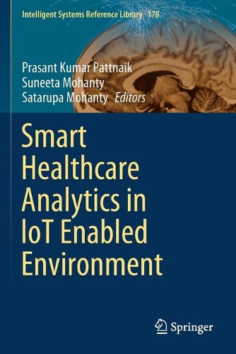 Smart Healthcare Analytics in IoT Enabled Environment. 2020 ed.