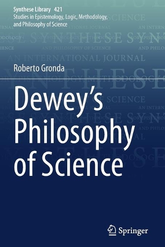 Dewey's Philosophy of Science. 1st ed. 2020