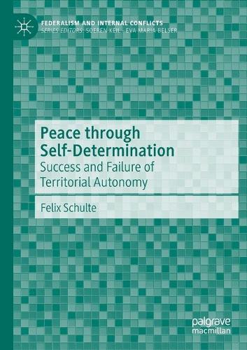 Peace through Self-Determination: Success and Failure of Territorial Autonomy. 2020 ed.
