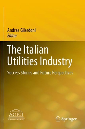 The Italian Utilities Industry: Success Stories and Future Perspectives. 2020 ed.
