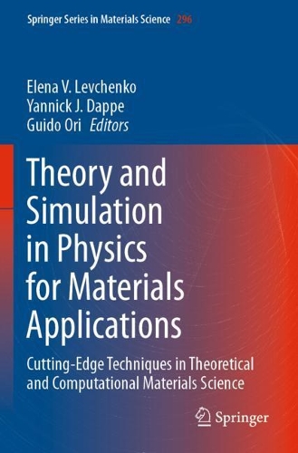 Theory and Simulation in Physics for Materials Applications: Cutting-Edge Techniques in Theoretical and Computational Materials Science. 2020 ed.