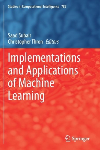 Implementations and Applications of Machine Learning. 2020 ed.