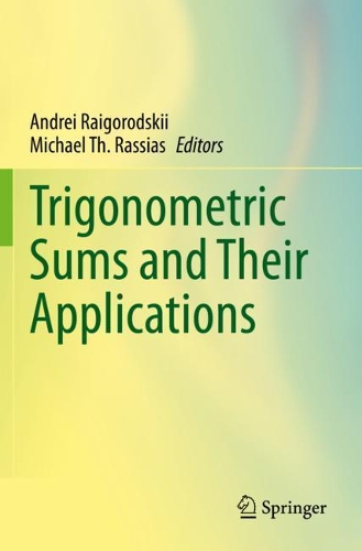 Trigonometric Sums and Their Applications.