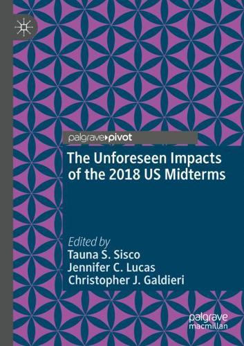 The Unforeseen Impacts of the 2018 US Midterms. 2020 ed.