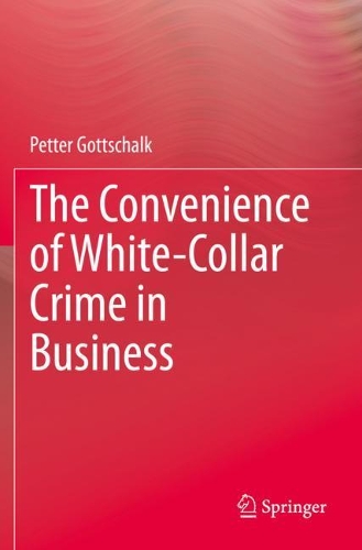 The Convenience of White-Collar Crime in Business. 2020 ed.