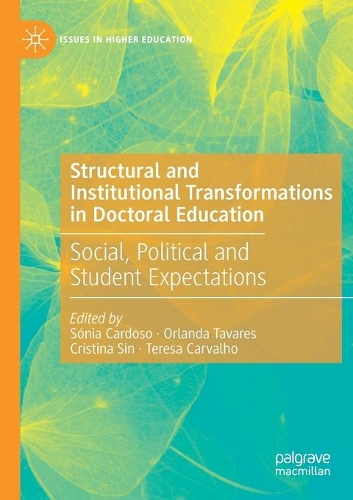 Structural and Institutional Transformations in Doctoral Education: Social, Political and Student Expectations. 2020 ed.