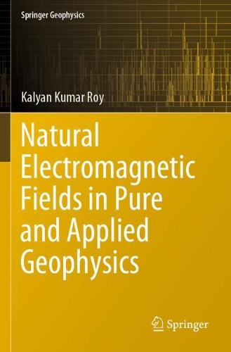 Natural Electromagnetic Fields in Pure and Applied Geophysics. 2020 ed.