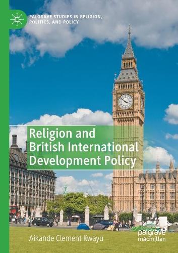 Religion and British International Development Policy. 2020 ed.