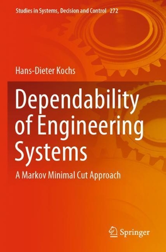 Dependability of Engineering Systems: A Markov Minimal Cut Approach. 2020 ed.
