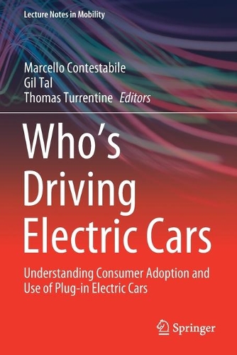 Who's Driving Electric Cars: Understanding Consumer Adoption and Use of Plug-in Electric Cars. 2020 ed.
