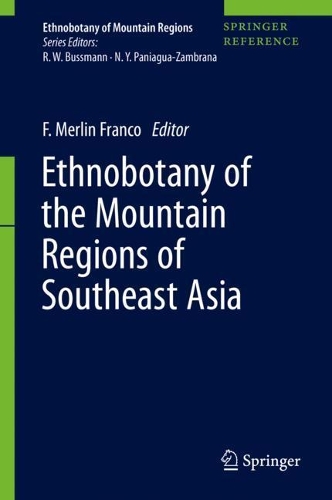 Ethnobotany of the Mountain Regions of Southeast Asia. 1st ed. 2021
