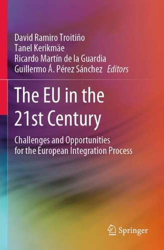 The EU in the 21st Century: Challenges and Opportunities for the European Integration Process. 2020 ed.