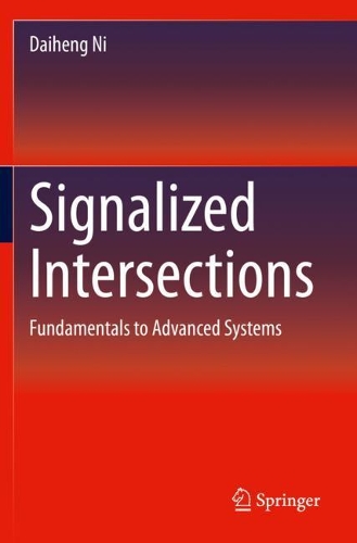 Signalized Intersections: Fundamentals to Advanced Systems. 2020 ed.