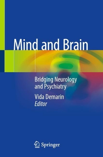 Mind and Brain: Bridging Neurology and Psychiatry. 2020 ed.