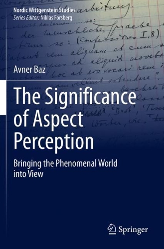The Significance of Aspect Perception: Bringing the Phenomenal World into View. 2020 ed.