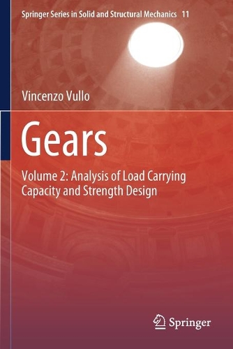 Gears: Volume 2: Analysis of Load Carrying Capacity and Strength Design. 2020 ed.