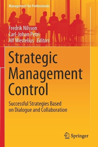 Strategic Management Control: Successful Strategies Based on Dialogue and Collaboration. 1st ed. 2020