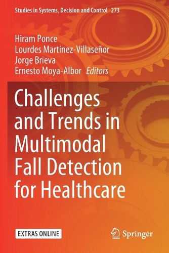 Challenges and Trends in Multimodal Fall Detection for Healthcare. 2020 ed.